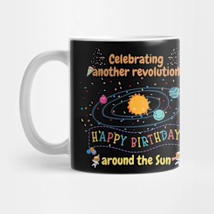 Celebrating another revolution around the sun, celebrating birthday Mug